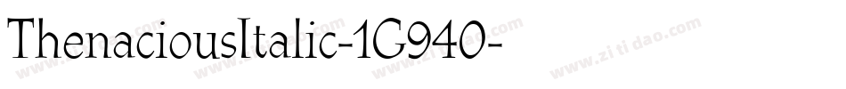 ThenaciousItalic-1G940字体转换