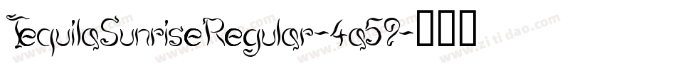 TequilaSunriseRegular-4a59字体转换