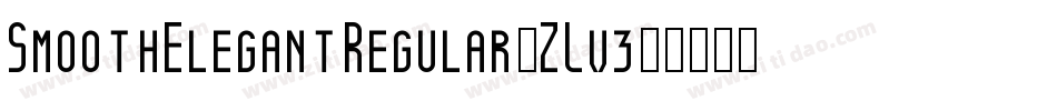 SmoothElegantRegular-ZLv3字体转换