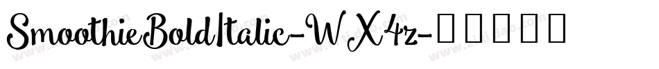 SmoothieBoldItalic-WX4z字体转换