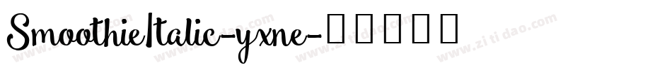 SmoothieItalic-yxne字体转换