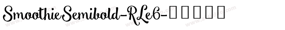 SmoothieSemibold-RLe6字体转换