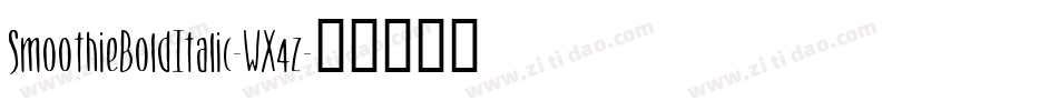 SmoothieBoldItalic-WX4z字体转换