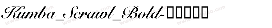 Kumba_Scrawl_Bold字体转换