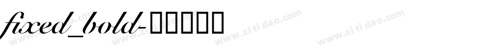 fixed_bold字体转换
