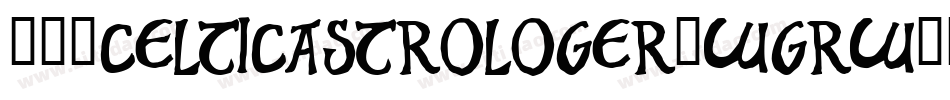 101CelticAstrologer-wGRw字体转换