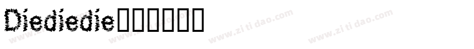 Diediedie字体转换