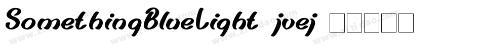 SomethingBlueLight-jvej字体转换