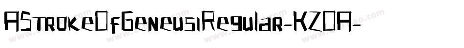 AStrokeOfGeneus1Regular-KZOA字体转换