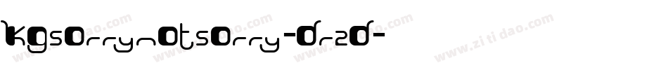 KgSorryNotSorry-DR2D字体转换