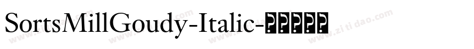 SortsMillGoudy-Italic字体转换