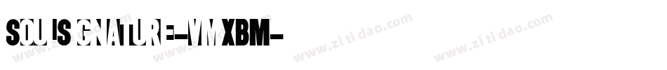 SoulSignature-vmXBM字体转换