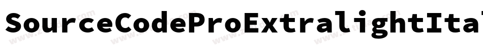 SourceCodeProExtralightItalic-M5mp字体转换