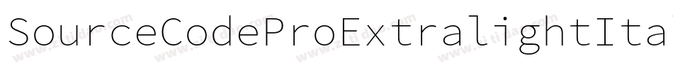 SourceCodeProExtralightItalic-M5mp字体转换