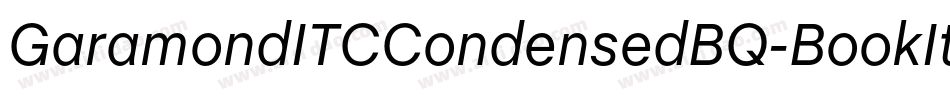 GaramondITCCondensedBQ-BookItalic字体转换 GaramondITCCondensedBQ-BookItalic字体转换