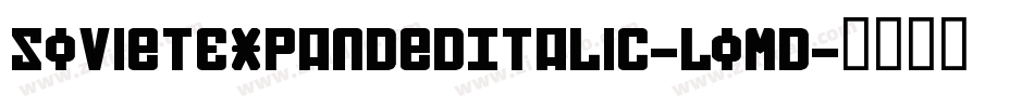 SovietExpandedItalic-LoMD字体转换