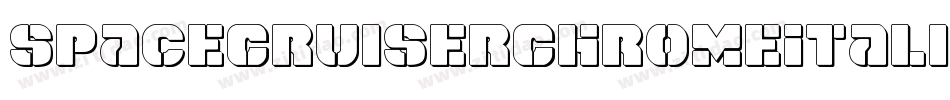SpaceCruiserChromeItalic-VZyy字体转换 SpaceCruiserChromeItalic-VZyy字体转换