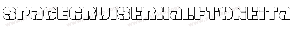 SpaceCruiserHalftoneItalic-6VE6字体转换 SpaceCruiserHalftoneItalic-6VE6字体转换