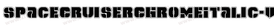 SpaceCruiserChromeItalic-VZyy字体转换 SpaceCruiserChromeItalic-VZyy字体转换