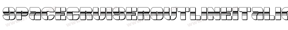 SpaceCruiserOutlineItalic-n7EM字体转换 SpaceCruiserOutlineItalic-n7EM字体转换