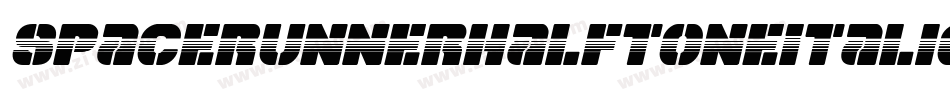 SpaceRunnerHalftoneItalic-RppzW字体转换 SpaceRunnerHalftoneItalic-RppzW字体转换