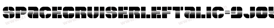 SpaceCruiserLeftalic-9j05字体转换 SpaceCruiserLeftalic-9j05字体转换