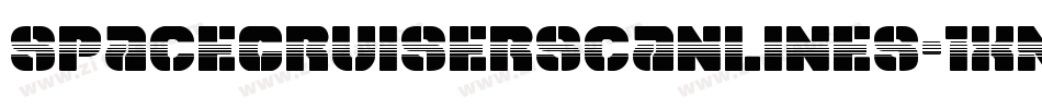 SpaceCruiserScanlines-1xmL字体转换 SpaceCruiserScanlines-1xmL字体转换