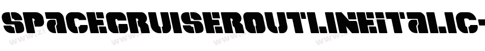 SpaceCruiserOutlineItalic-n7EM字体转换 SpaceCruiserOutlineItalic-n7EM字体转换
