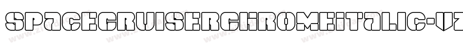 SpaceCruiserChromeItalic-VZyy字体转换 SpaceCruiserChromeItalic-VZyy字体转换