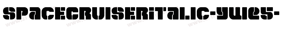 SpaceCruiserItalic-yWE5字体转换 SpaceCruiserItalic-yWE5字体转换