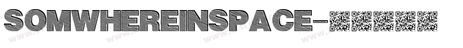 SOMWHEREINSPACE字体转换