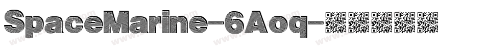SpaceMarine-6Aoq字体转换
