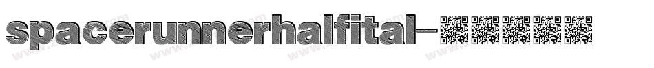 spacerunnerhalfital字体转换