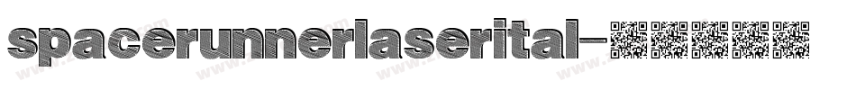 spacerunnerlaserital字体转换