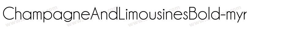 ChampagneAndLimousinesBold-myr2字体转换