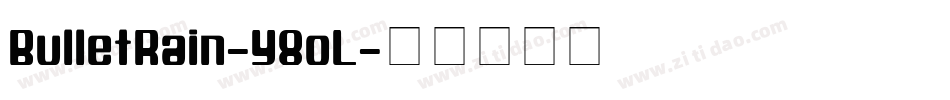 BulletRain-Y8oL字体转换