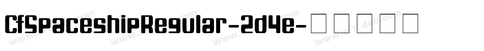 CfSpaceshipRegular-2d4e字体转换