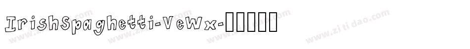 IrishSpaghetti-VeWx字体转换