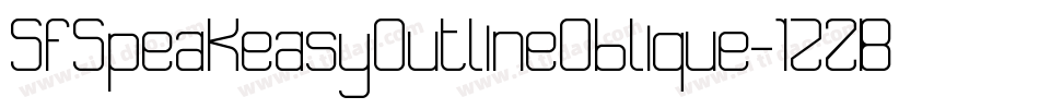 SfSpeakeasyOutlineOblique-12ZB字体转换 SfSpeakeasyOutlineOblique-12ZB字体转换
