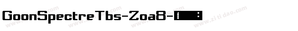 GoonSpectreTbs-Zoa8字体转换