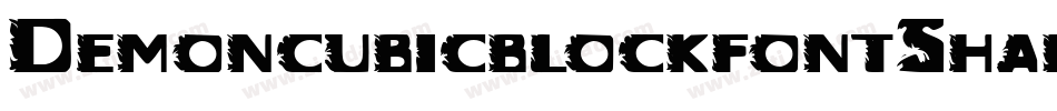 DemoncubicblockfontShade-j9qM字体转换