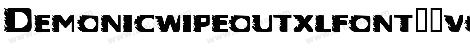 Demonicwipeoutxlfont-2vqv字体转换
