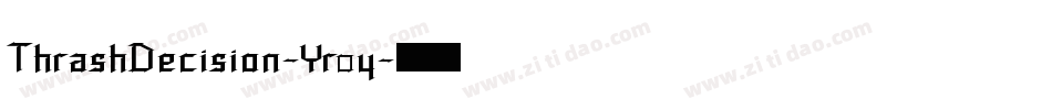ThrashDecision-Yr0y字体转换