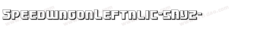 SpeedwagonLeftalic-5Ayz字体转换