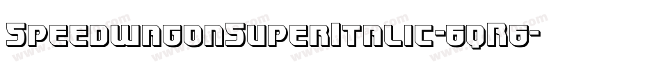SpeedwagonSuperItalic-6qR6字体转换 SpeedwagonSuperItalic-6qR6字体转换