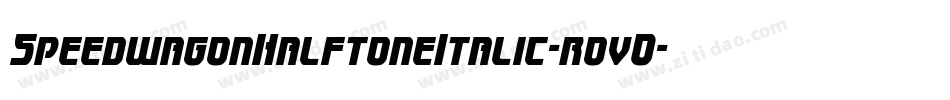 SpeedwagonHalftoneItalic-rovO字体转换 SpeedwagonHalftoneItalic-rovO字体转换
