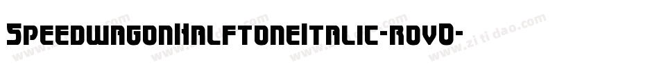 SpeedwagonHalftoneItalic-rovO字体转换 SpeedwagonHalftoneItalic-rovO字体转换