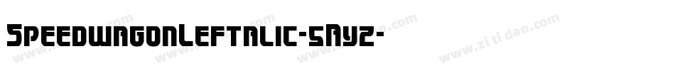 SpeedwagonLeftalic-5Ayz字体转换