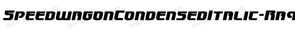 SpeedwagonCondensedItalic-Ra9M字体转换 SpeedwagonCondensedItalic-Ra9M字体转换