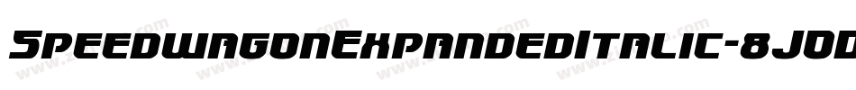 SpeedwagonExpandedItalic-8JOD字体转换 SpeedwagonExpandedItalic-8JOD字体转换